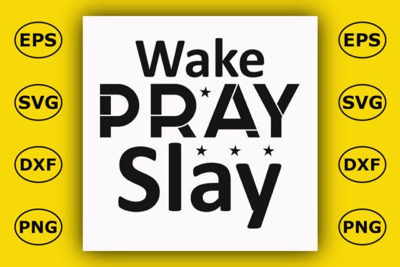 Christian T Shirt Design, Wake Pray Slay