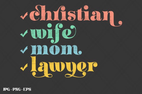 Christian Wife Mom Lawyer Mothers Day T-Shirt Designs