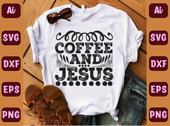Coffee and Jesus 42 T-Shirt Designs