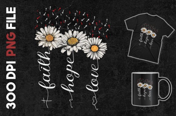 Faith Hope Love in Jesus T-Shirt Designs