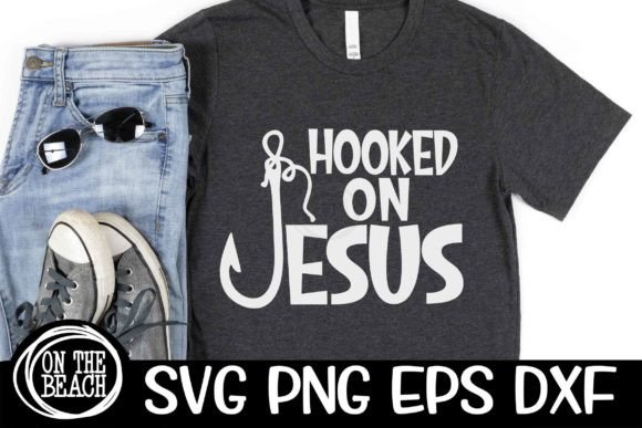 Hooked on Jesus SVG Fishing SVG T-Shirt Designs