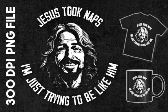 I'm Just Trying to Be Like Jesus T-Shirt Designs