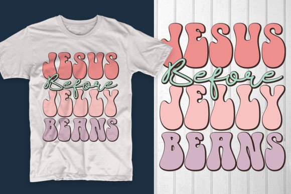 Jesus Before Jelly Beans Easter Day