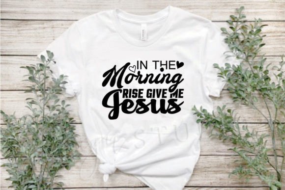 Jesus Svg Design, in the Morning Rise G